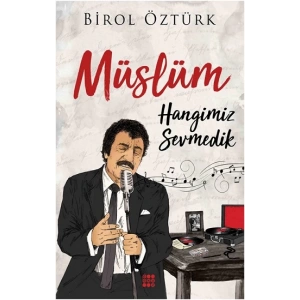 Müslüm – Hangimiz Sevmedik