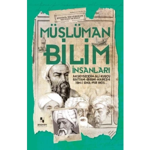 Müslüman Bilim Adamları - Dünyaya Yön Verenler