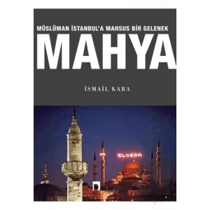 Müslüman İstanbula Mahsus Bir Gelenek Mahya