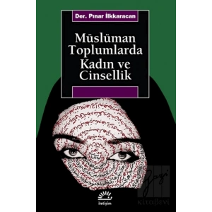 Müslüman Toplumlarda Kadın ve Cinsellik