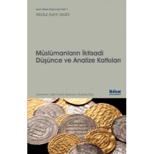 Müslümanların İktisadi Düşünce ve Analize Katkıları