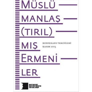 Müslümanlaştırılmış Ermeniler Konferans Tebliğleri Hrant Dink Vakfı Yayınları