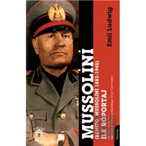 Mussolini (Benito, Mussolini 1883-1945) İle Röportaj