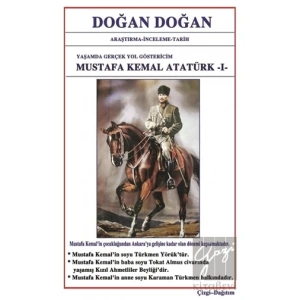 Mustafa Kemal Atatürk 1 - Yaşamda Yol Göstericim
