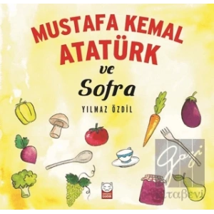 Mustafa Kemal Atatürk ve Sofra