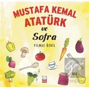 Mustafa Kemal Atatürk ve Sofra