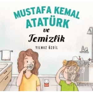 Mustafa Kemal Atatürk ve Temizlik