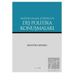 Mustafa Kemal Atatürk’ün Dış Politika Konuşmaları