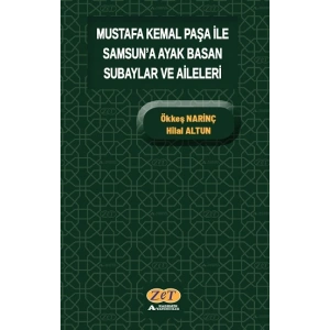 Mustafa Kemal Paşa ile Samsun’a Ayak Basan Subaylar ve Aileleri