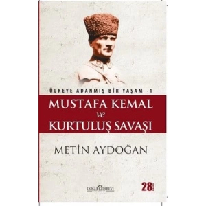 Mustafa Kemal ve Kurtuluş Savaşı