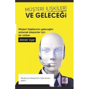 Müşteri İlişkileri ve Geleceği