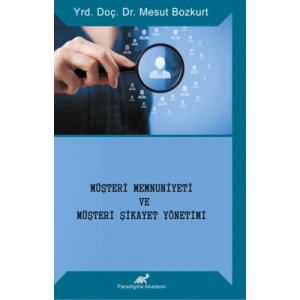 Müşteri Memnuniyeti ve Müşteri Şikayet Yönetimi