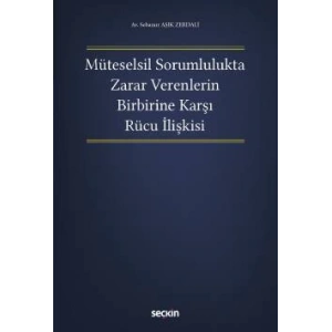 Müteselsil Sorumlulukta Zarar Verenlerin Birbirine Karşı Rücu İlişkisi