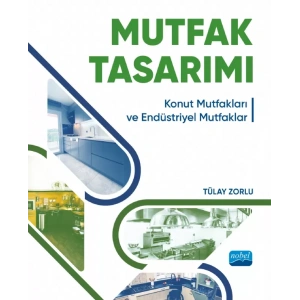 MUTFAK TASARIMI - Konut Mutfakları ve Endüstriyel Mutfaklar