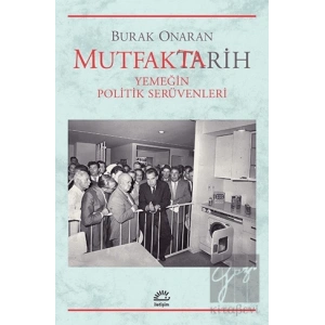 MutfakTarih: Yemeğin Politik Serüvenleri