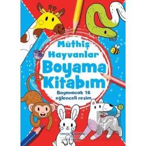 Müthiş Hayvanlar Boyama Kitabım