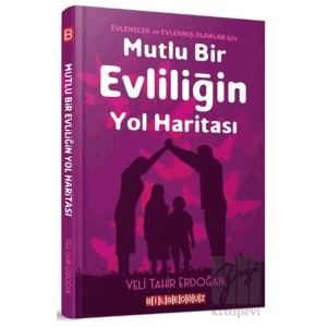 Mutlu Bir Evliliğin Yol Haritası