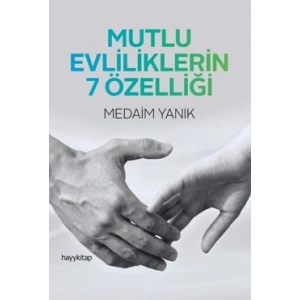 Mutlu Evliliklerin 7 Özelliği