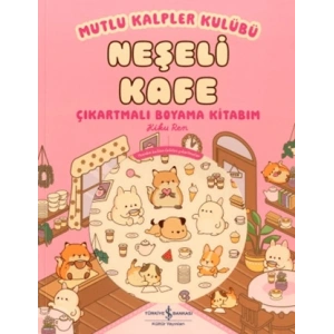 Mutlu Kalpler Kulübü - Neşeli Kafe Çıkartmalı Boyama Kitabım