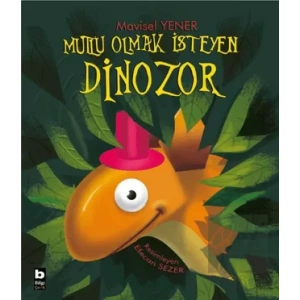 Mutlu Olmak İsteyen Dinozor