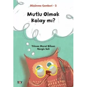 Mutlu Olmak Kolay mı? - Düşünme Çemberi 2
