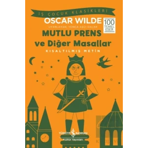 Mutlu Prens ve Diğer Masallar Kısaltılmış Metin