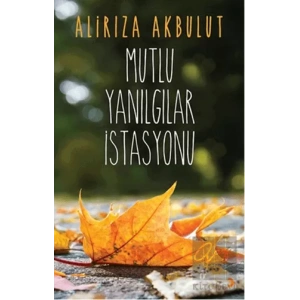 Mutlu Yanılgılar İstasyonu