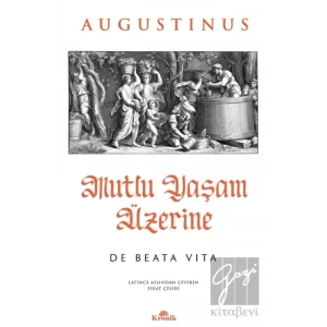 Mutlu Yaşam Üzerine