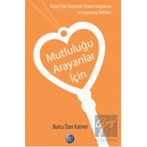 Mutluluğu Arayanlar İçin