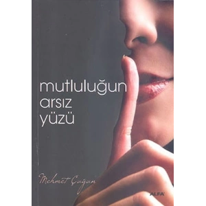 Mutluluğun Arsız Yüzü