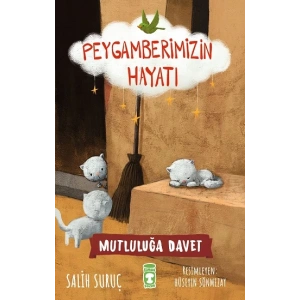 Mutluluğun İksiri - Peygamberimizin Hayatı