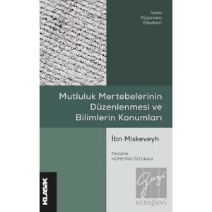 Mutluluk Mertebelerinin Düzenlenmesi ve Bilimlerin Konumları