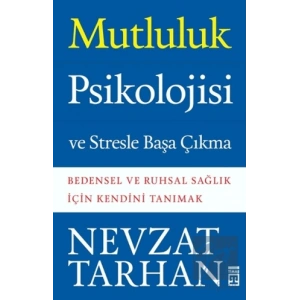 Mutluluk Psikolojisi ve Stresle Başa Çıkma