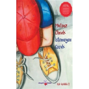 Mutsuz Olmak İstemeyen Çocuk