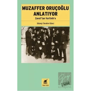 Muzaffer Oruçoğlu Anlatıyor
