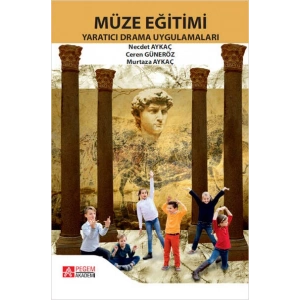 Müze Eğitimi Yaratıcı Drama Uygulamaları