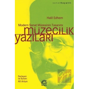 Müzecilik Yazıları: Modern Sanat Müzesinin Tasarımı : Sanat Hayat 46