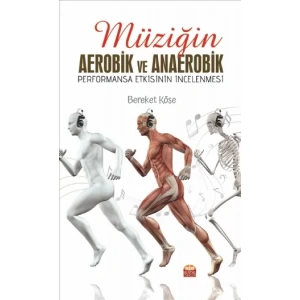 Müziğin Aerobik ve Anaerobik Performansa Etkisinin İncelenmesi