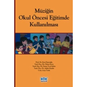 Müziğin Okul Öncesi Eğitimde Kullanılması