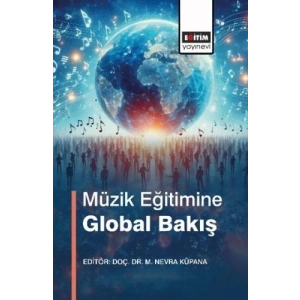 Müzik Eğitimine Global Bakış