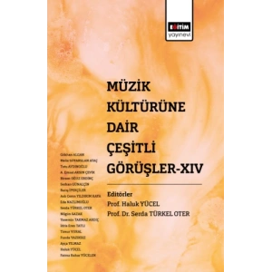 Müzik Kültürüne Dair Çeşirli Görüşler XIV