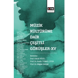 Müzik Kültürüne Dair Çeşirli Görüşler XV