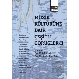 Müzik Kültürüne Dair Çeşitli Görüşler - 2