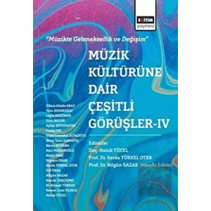 Müzik Kültürüne Dair Çeşitli Görüşler - 4