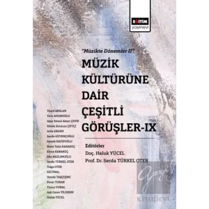 Müzik Kültürüne Dair Çeşitli Görüşler - IX