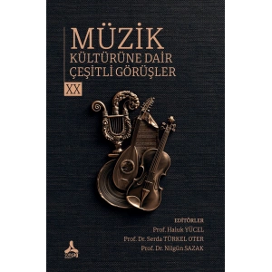 Müzik Kültürüne Dair Çeşitli Görüşler - XX