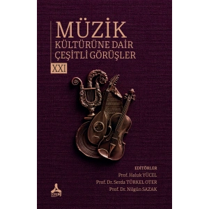 Müzik Kültürüne Dair Çeşitli Görüşler - XXI