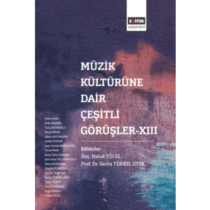 Müzik Kültürüne Dair Çeşitli Görüşlerı XIII