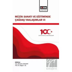 Müzik Sanatı ve Eğitiminde Çağdaş Yaklaşımlar VI