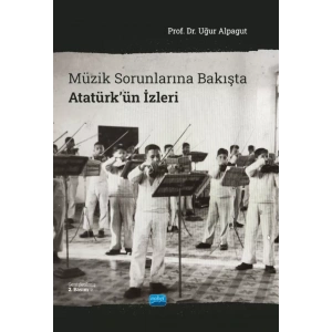 Müzik Sorunlarına Bakışta Atatürk’ün İzleri